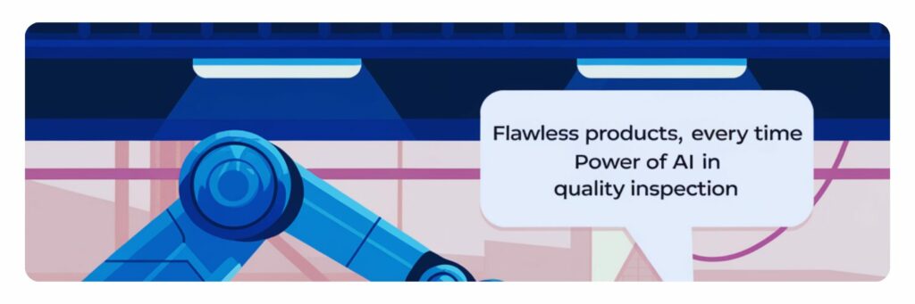 Flawless Products, Every Time – Power of AI in Quality Inspection